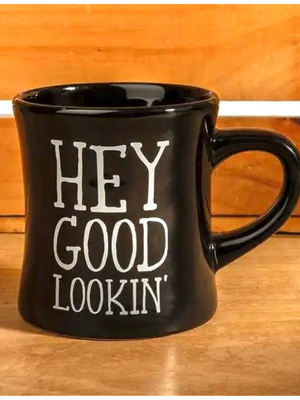 Hey Good Lookin' Mug