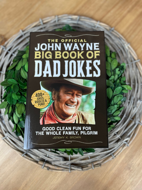 John Wayne Big Book of Dad Jokes