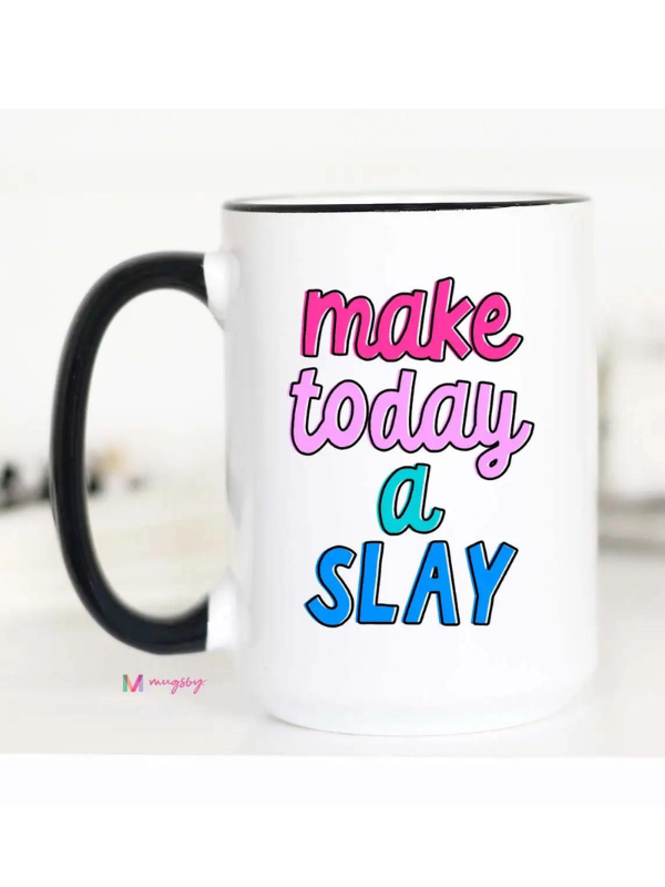 Make Today a Slay Coffee Mug