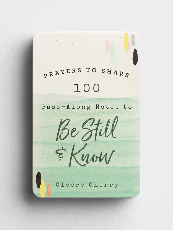 Prayers To Share: 100 Pass-Along Notes To Be Still & Know