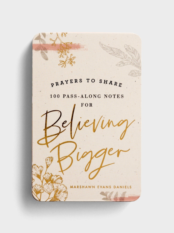 Prayers to Share: 100 Pass-Along Notes for Believing Bigger