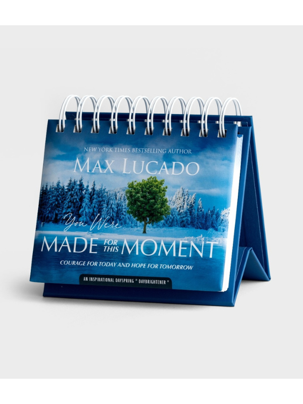 Max Lucado - You Were Made for This Moment: Courage for Today and Hope for Tomorrow - Perpetual Calendar