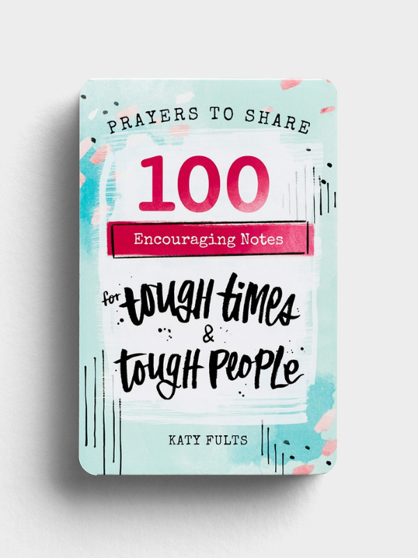 Prayers To Share - 100 Encouraging Notes For Tough Times & Tough People