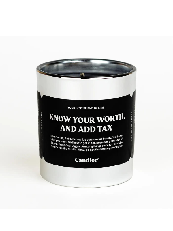 Know Your Worth, and Add Tax Candle